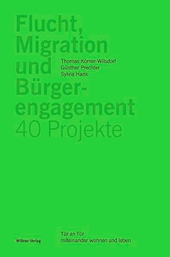 9783957860019: Krner-Wilsdorf, T: Flucht, Migration und Brgerengagement -
