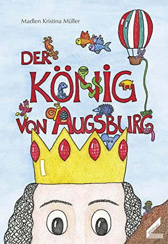 Stock image for Der Knig von Augsburg -Language: german for sale by GreatBookPrices