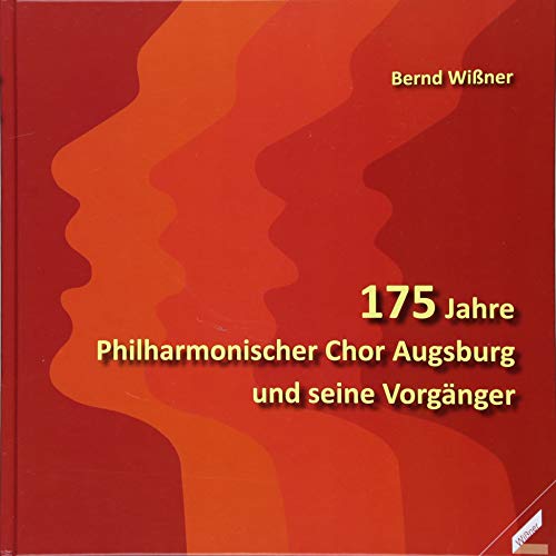 Beispielbild fr 175 Jahre Philharmonischer Chor Augsburg und seine Vorgnger zum Verkauf von medimops