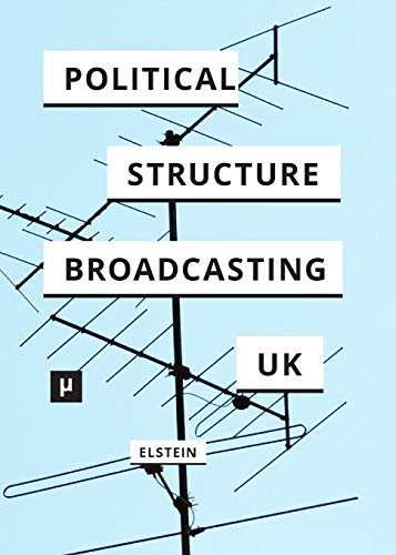 Beispielbild fr The Political Structure of UK Broadcasting 1949-1999 zum Verkauf von WorldofBooks
