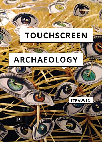 9783957961860: Touchscreen Archaeology: Tracing Histories of Hands-On Media Practices