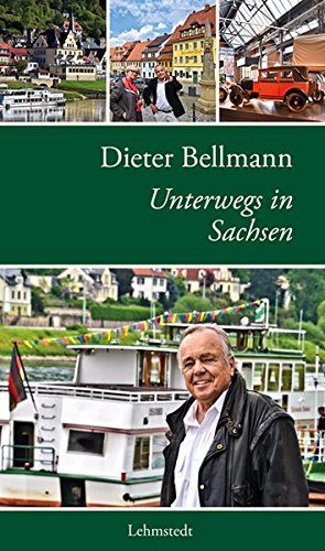 9783957970442: Dieter Bellmann Unterwegs in Sachsen