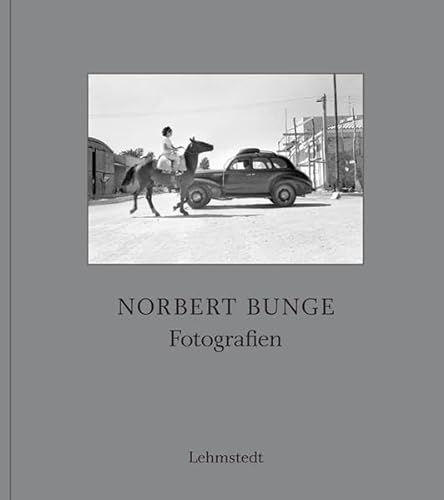 Fotografien - Bunge, Norbert und Mathias Bertram