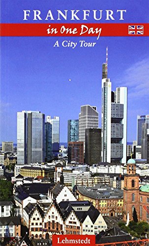 Imagen de archivo de Frankfurt in One Day: A City Tour a la venta por WorldofBooks