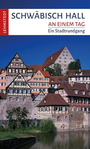 Stock image for Schwbisch Hall an einem Tag -Language: german for sale by GreatBookPrices