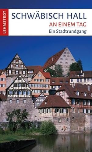 Stock image for Schwbisch Hall an einem Tag -Language: german for sale by GreatBookPrices