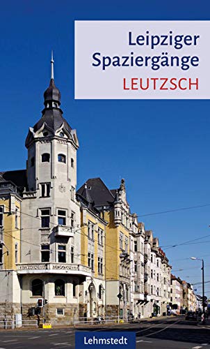 Beispielbild fr Leipziger Spaziergnge Leutzsch. zum Verkauf von Antiquariat BcherParadies