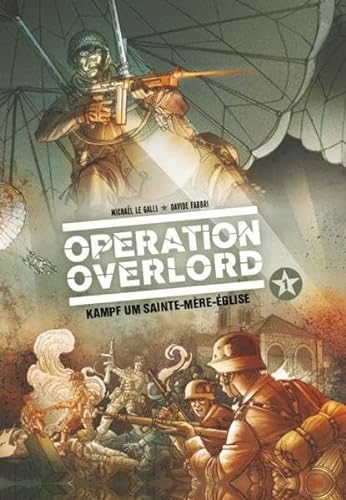Beispielbild fr Operation Overlord: Bd. 1: Kampf um Sainte-Mre-glise zum Verkauf von DER COMICWURM - Ralf Heinig