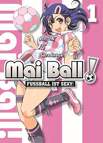 Stock image for Mai Ball - Fuball ist sexy!: Bd. 1 for sale by medimops
