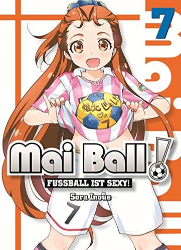 Stock image for Mai Ball - Fuball ist sexy!: Bd. 7 for sale by medimops