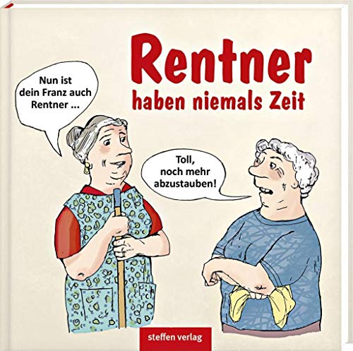 Beispielbild fr Rentner haben niemals Zeit: Karikaturen zum Verkauf von medimops