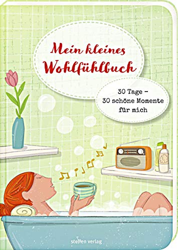 Beispielbild fr Mein kleines Wohlfhlbuch: 30 Tage - 30 schne Momente fr mich zum Verkauf von medimops