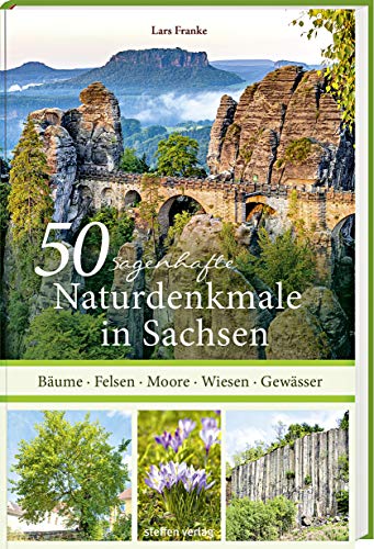 Stock image for 50 sagenhafte Naturdenkmale in Sachsen -Language: german for sale by GreatBookPrices
