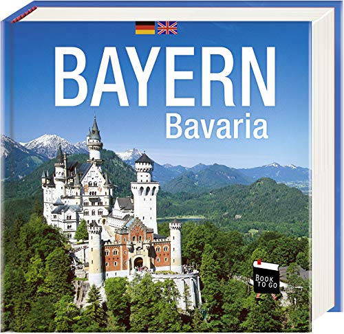 Beispielbild fr Bayern/Bavaria - Book To Go: Der Bildband f?r die Hosentasche zum Verkauf von Reuseabook
