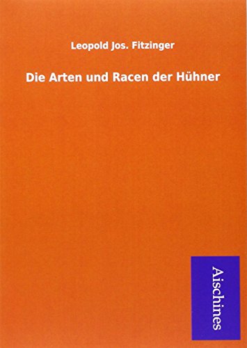 9783958004368: Fitzinger, L: Arten und Racen der Hhner