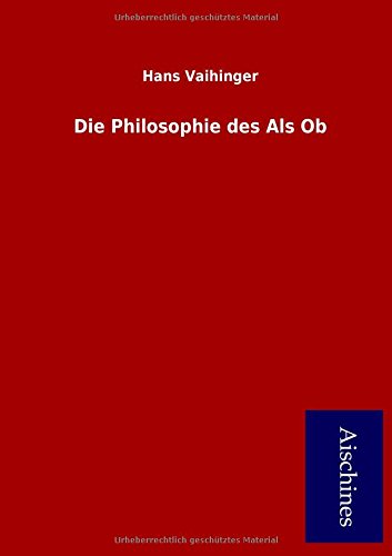 9783958006850: Vaihinger, H: Philosophie des Als Ob