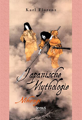 9783958010123: Japanische Mythologie: Nihongi