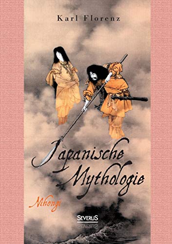 Stock image for Japanische Mythologie: Nihongi (German Edition) for sale by Lucky's Textbooks