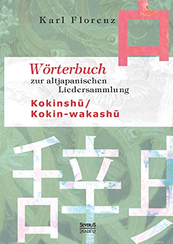 Stock image for Wrterbuch zur altjapanischen Liedersammlung Kokinsh? / Kokin-wakash? (German Edition) for sale by Lucky's Textbooks