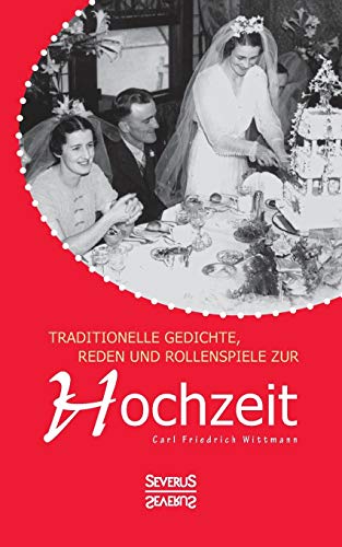 Beispielbild fr Traditionelle Gedichte, Reden und Rollenspiele zur Hochzeit zum Verkauf von Blackwell's