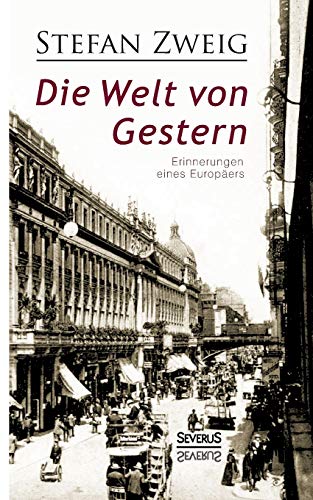 Imagen de archivo de Die Welt von Gestern. Erinnerungen eines Europers (German Edition) a la venta por Jasmin Berger