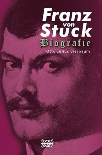 9783958011977: Franz Stuck. Biografie