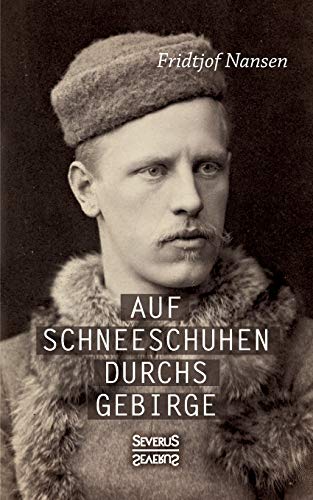 9783958012141: Auf Schneeschuhen bers Gebirge (German Edition)