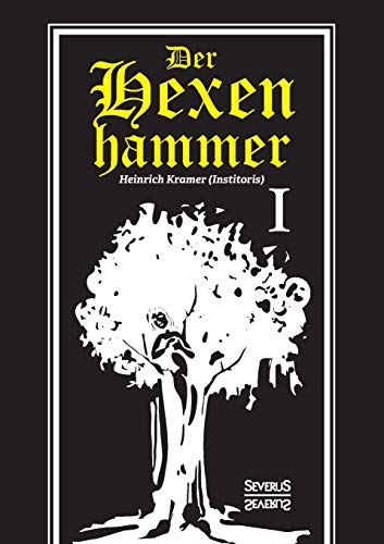 9783958012349: Der Hexenhammer: Malleus Maleficarum. Erster Teil