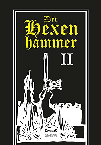 9783958012356: Der Hexenhammer: Malleus Maleficarum. Zweiter Teil