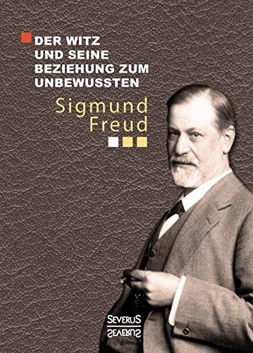 Der Witz und seine Beziehung zum UnbewuÃƒÂŸten - Freud, Sigmund