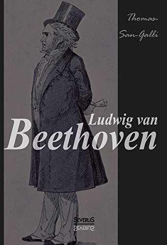 9783958013797: Ludwig van Beethoven: Mit vielen Portrts, Notenbeispielen und Handschriftenfaksimiles