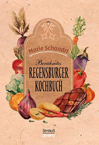 Beispielbild fr Schandris berhmtes Regensburger Kochbuch zum Verkauf von medimops