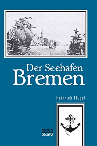 9783958014039: Der Seehafen Bremen