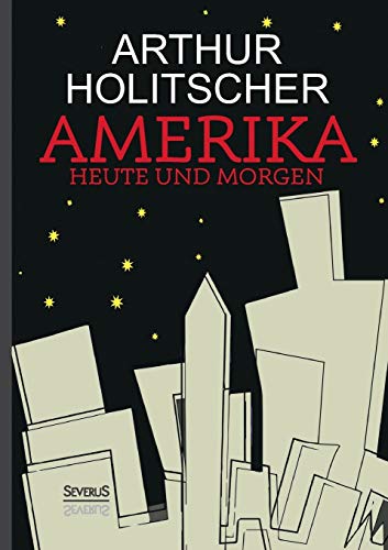 9783958014602: Amerika Heute und Morgen