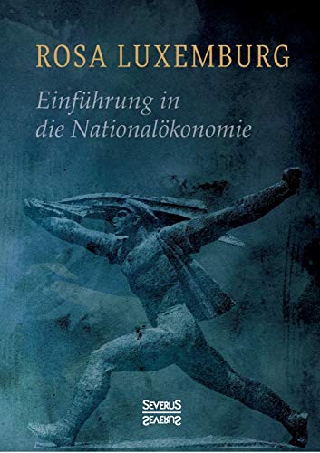 Einführung in die Nationalökonomie - Rosa Luxemburg