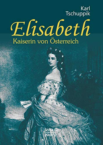 Stock image for Elisabeth. Kaiserin von sterreich for sale by medimops