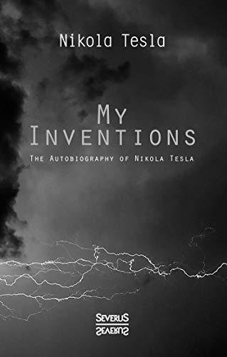 9783958016132: My Inventions: The Autobiography of Nikolas Tesla