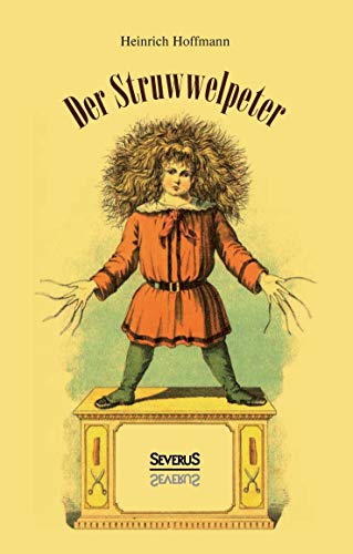 Stock image for Der Struwwelpeter: oder Lustige Geschichten und Drollige Bilder for sale by medimops