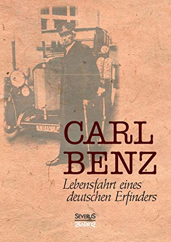 Imagen de archivo de Carl Benz, Lebensfahrt eines deutschen Erfinders a la venta por Chiron Media