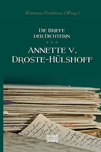 Stock image for Briefe der Dichterin Annette von Droste-Hulshoff for sale by Chiron Media