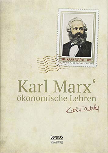 9783958017818: Karl Marxkonomische Lehren: Gemeinverstndlich dargestellt und erlutert von Karl Kautsky