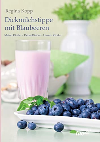 9783958024878: Dickmilchstippe mit Blaubeeren