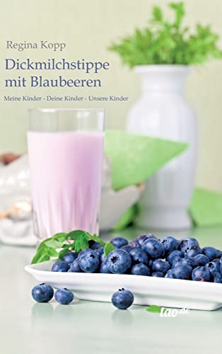 9783958024885: Dickmilchstippe mit Blaubeeren