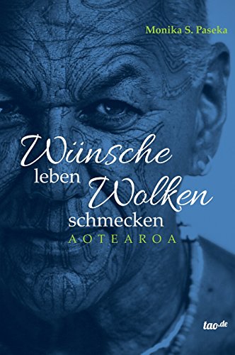 Imagen de archivo de Wnsche leben Wolken schmecken: Aotearoa a la venta por medimops