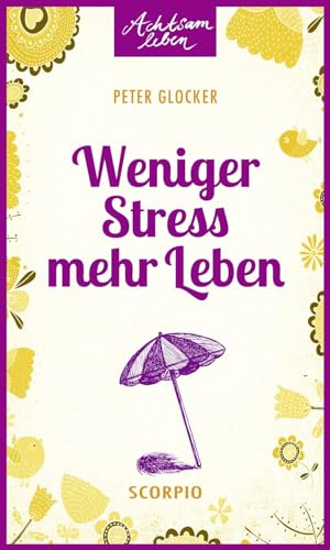 Stock image for Weniger Stress - mehr Leben -Language: german for sale by GreatBookPrices