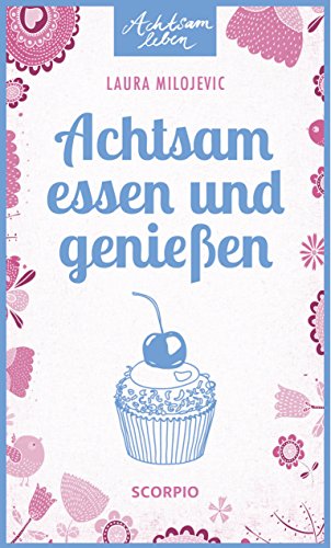 Beispielbild fr Achtsam essen und genieen -Language: german zum Verkauf von GreatBookPrices