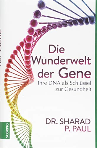 Beispielbild fr Die Wunderwelt der Gene: Ihre DNA als Schlssel zur Gesundheit zum Verkauf von medimops