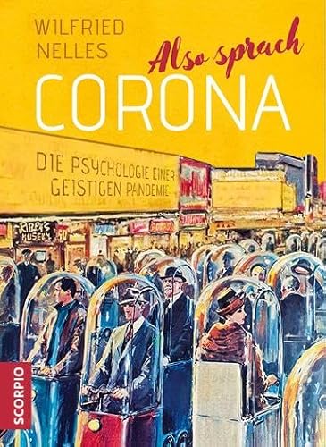 Beispielbild fr Also sprach Corona: Die Psychologie einer geistigen Pandemie zum Verkauf von medimops