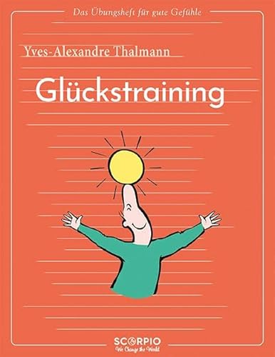 Beispielbild fr Das bungsheft fr gute Gefhle - Glckstraining zum Verkauf von GreatBookPrices