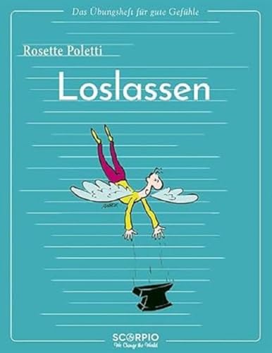 Beispielbild fr Das bungsheft fr gute Gefhle - Loslassen zum Verkauf von GreatBookPrices